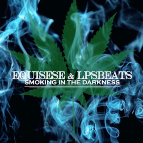 Equisese & LPSBeats - Smoking in the darkness